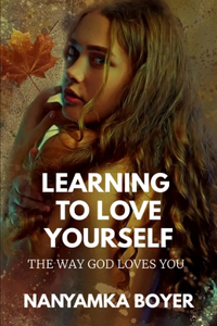 Learning To Love Yourself