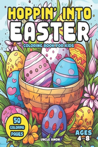 Hoppin' Into Easter Coloring Book for Kids Ages 4-8