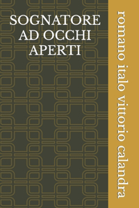 Sognatore AD Occhi Aperti