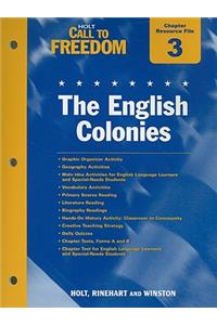 Holt Call to Freedom Chapter 3 Resource File: The English Colonies