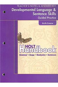 Holt Handbook Developmental Language and Sentence Skills Guided Practice, Sixth Course: Teacher's Notes and Answer Key