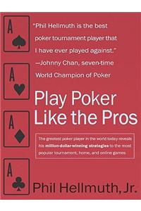 Play Poker Like the Pros