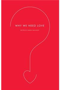 Why We Need Love