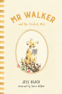 MR Walker and the Perfect Mess