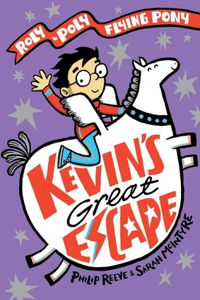 Kevin's Great Escape: A Roly-Poly Flying Pony Adventure