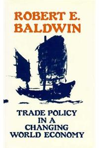 Trade Policy in a Changing World Economy