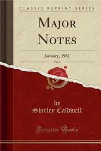 Major Notes, Vol. 2: January, 1961 (Classic Reprint): January, 1961 (Classic Reprint)