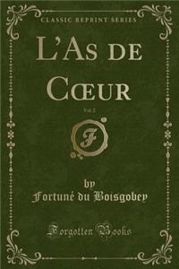 L'As de Coeur, Vol. 2 (Classic Reprint)