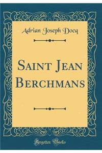 Saint Jean Berchmans (Classic Reprint)