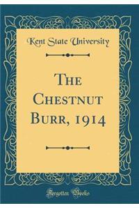 The Chestnut Burr, 1914 (Classic Reprint)