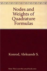 Nodes and Weights of Quadrature Formulas