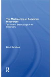 The Misteaching Of Academic Discourses