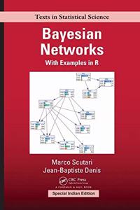 Bayesian Networks: With Examples in R (Special Indian Edition-2019)