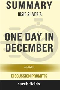 Summary: Josie Silver's One Day in December: A Novel (Discussion Prompts)