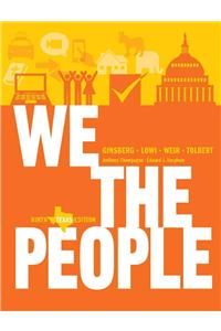 We the People: An Introduction to American Politics