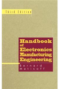 Handbook of Electronics Manufacturing Engineering