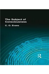 The Subject of Consciousness