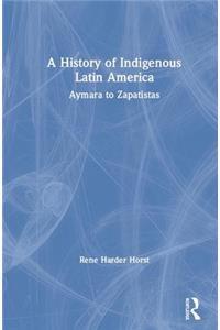 History of Indigenous Latin America