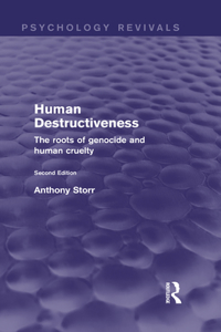 Human Destructiveness (Psychology Revivals)