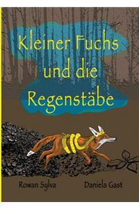 Kleiner Fuchs und die Regenstäbe