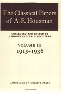 The Classical Papers of A. E. Housman: Volume 2, 1897 1914