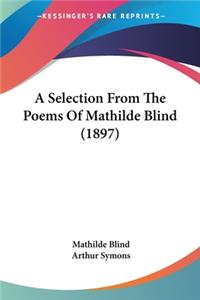 Selection From The Poems Of Mathilde Blind (1897)