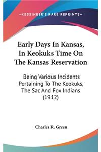 Early Days In Kansas, In Keokuks Time On The Kansas Reservation
