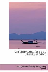 Sermons Preached Before the University of Oxford