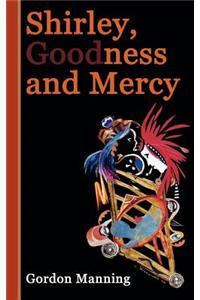 Shirley, Goodness and Mercy