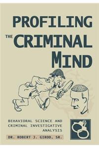Profiling The Criminal Mind