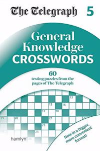 The Telegraph General Knowledge Crosswords 5