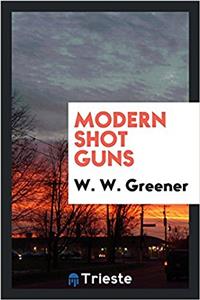 Modern shot guns