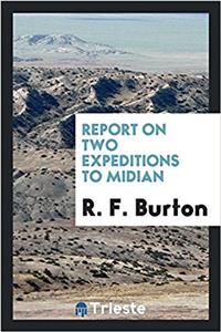 Report on Two Expeditions to Midian