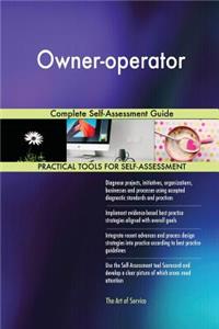 Owner-operator Complete Self-Assessment Guide