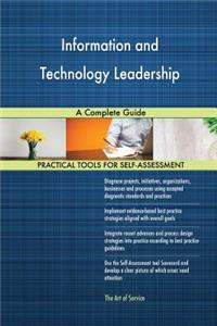 Information and Technology Leadership A Complete Guide