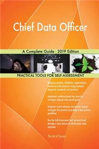 Chief Data Officer A Complete Guide - 2019 Edition