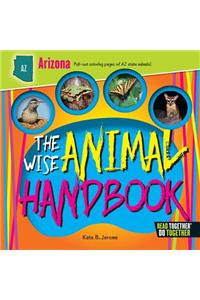 The Wise Animal Handbook Arizona