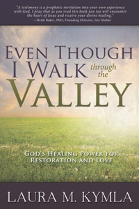 Even Though I Walk Through the Valley