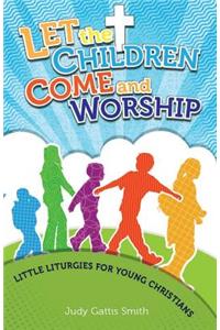 Let the Children Come and Worship