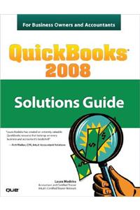 QuickBooks 2008 Solutions Guide for Business Owners and Accountants