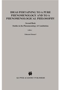 Ideas Pertaining to a Pure Phenomenology and to a Phenomenological Philosophy