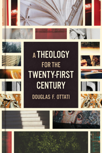 A THEOLOGY FOR THE TWENTY FIRST CEN