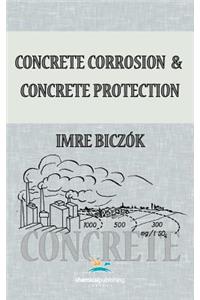 Concrete Corrosion and Concrete Protection