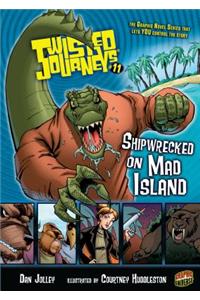 Shipwrecked on Mad Island: Book 11