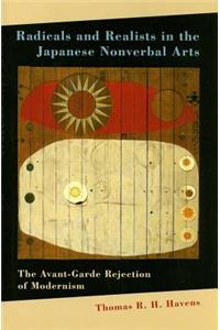 Radicals and Realists in the Japanese Nonverbal Arts