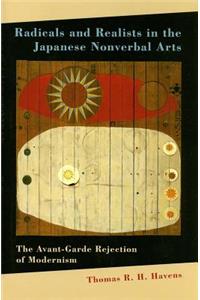 Radicals and Realists in the Japanese Nonverbal Arts