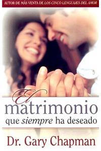 El Matrimonio Que Siempre Ha Deseado