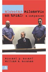 Slobodan Milosevic on Trial