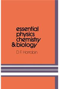 Essential Physics, Chemistry and Biology