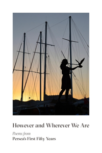 However & Wherever We Are: Poems from Persea's First Fifty Years